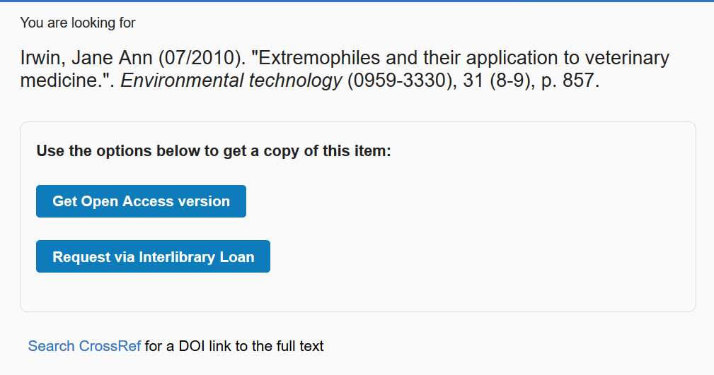 a screenshot of the page for Extremophiles and their application to veterinary medicine. It shows a box which says Use the options below to get a copy of this item. Two buttons then follow: Get Open Access version and Request Via Interlibrary Loan